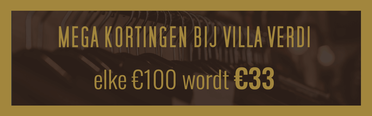 Mega kortingen bij Villa Verdi, elke €100 wordt €33. Ontdek onze stockverkoop 26 augustus tot en met 31 augustus.